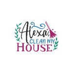 A Funny Saying - Alexa, Clean My House (image for) A Funny Saying - Alexa, Clean My House